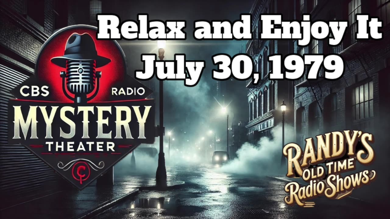 79-07-30 CBS Radio Mystery Theater Relax and Enjoy It