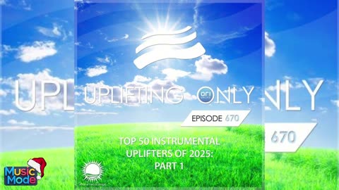 VA - Ori Uplift - Uplifting Only Episode 670 (Ori’s Top 50 Instrumental Uplifters of 2025 Part 1
