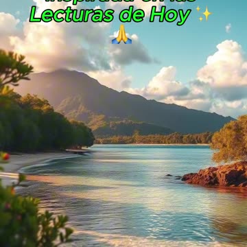 🙏✨Oración Inspirada en las Lecturas de Hoy ✨🙏