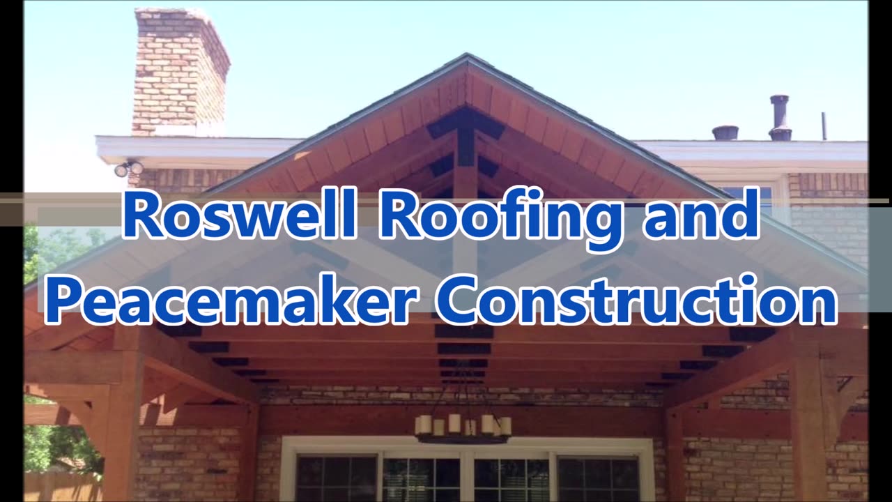 Roswell Roofing and Peacemaker Construction