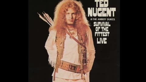 Ted Nugent & the Amboy Dukes - survival of the Fittest Live Part 2