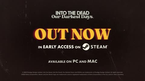 Into the Dead Our Darkest Days - Official Early Access Launch Trailer