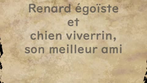 Renard égoïste et chien viverrin, son meilleur ami - Huhito Fables-Version française Vol.34