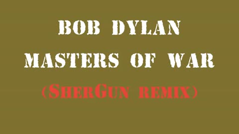 Masters of War (SherGun Remix)