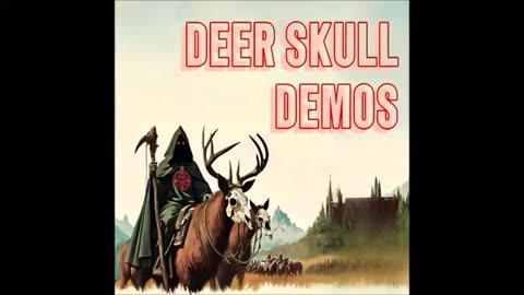 Deer Skull - Demos