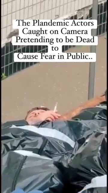 The Plandemic Actors Caught on Camera Pretending to be Dead to Cause Fear in Public..