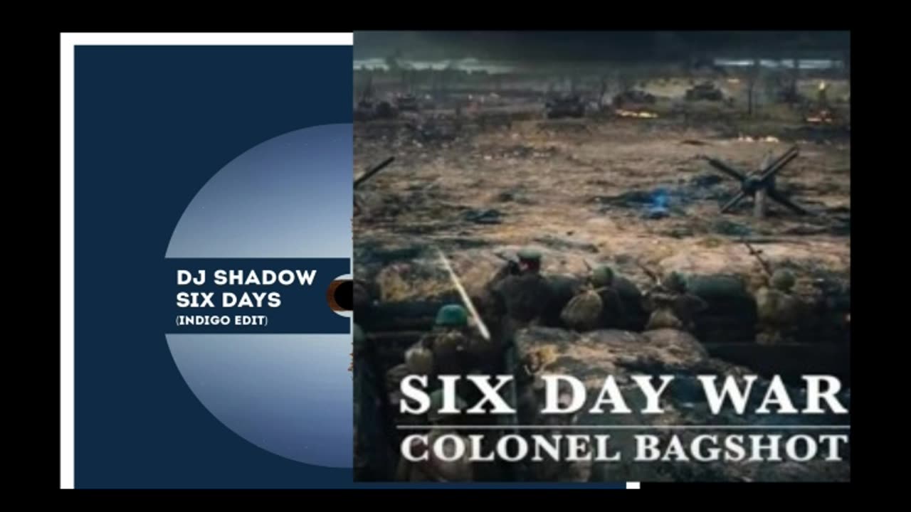 Colonel Bagshot Six Days War & Dj Shadow Six Days Instrumental. Remix By LAB7.