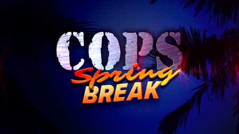 COPS Spring Break S37E10 Wipeout