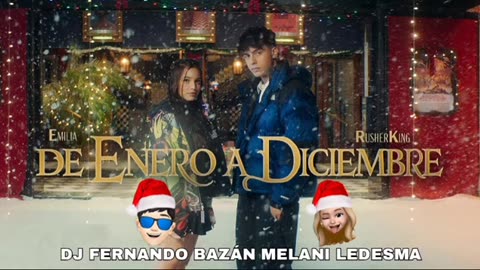 DE ENERO A DICIEMBRE ✘ REMIX ✘ Rusher King,Emilia DJ FERNANDO BAZÁN MELANI LEDESMA