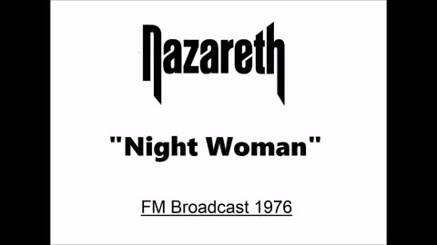 Nazareth - Night Woman (Live in Minneapolis, Minnesota 1976) FM Broadcast