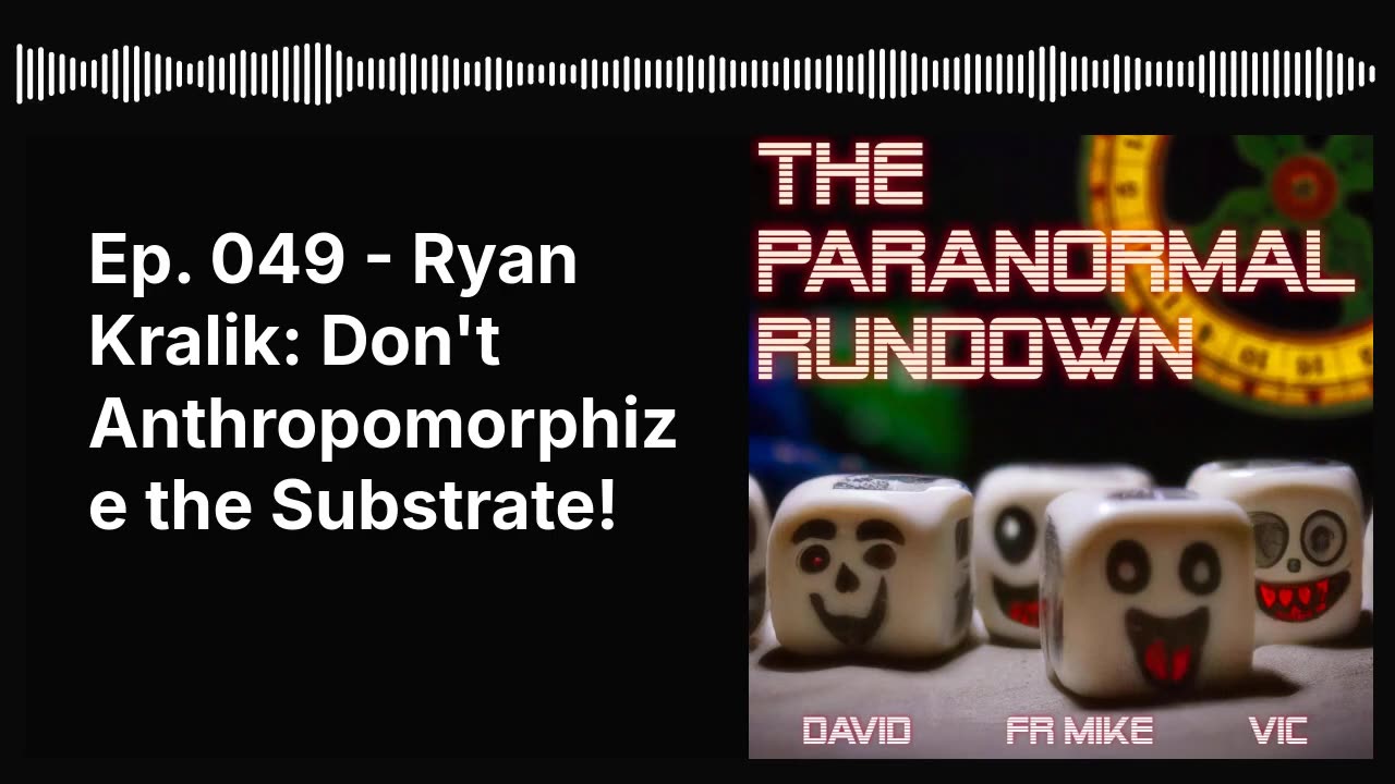 Ep. 049 - Ryan Kralik: Don't Anthropomorphize the Substrate!
