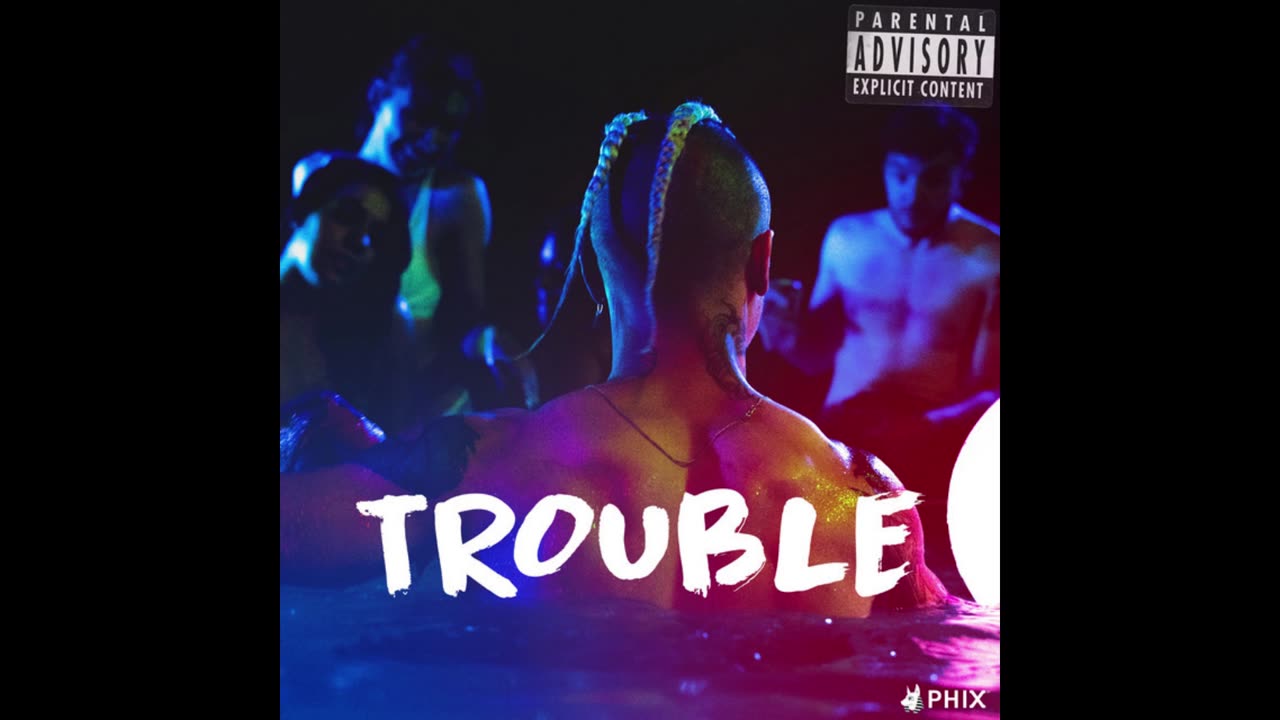 Phix - Trouble