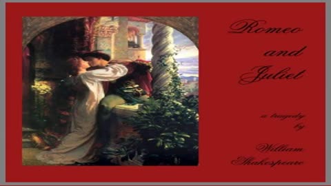 "Romeo and Juliet" (1597) by William Shakespeare [FULL AUDIOBOOK]