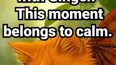 Pause and breathe with Ginger — this moment belongs to calm