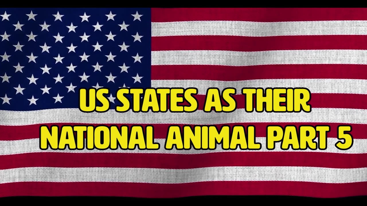 US STATES AS THEIR NATIONAL ANIMAL PART 5