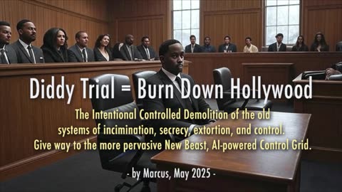 The Diddy Trial = Controlled Demolition of Hollywood for such a time as this