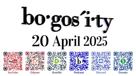 🎙️Bogosity Podcast for 20 April 2025