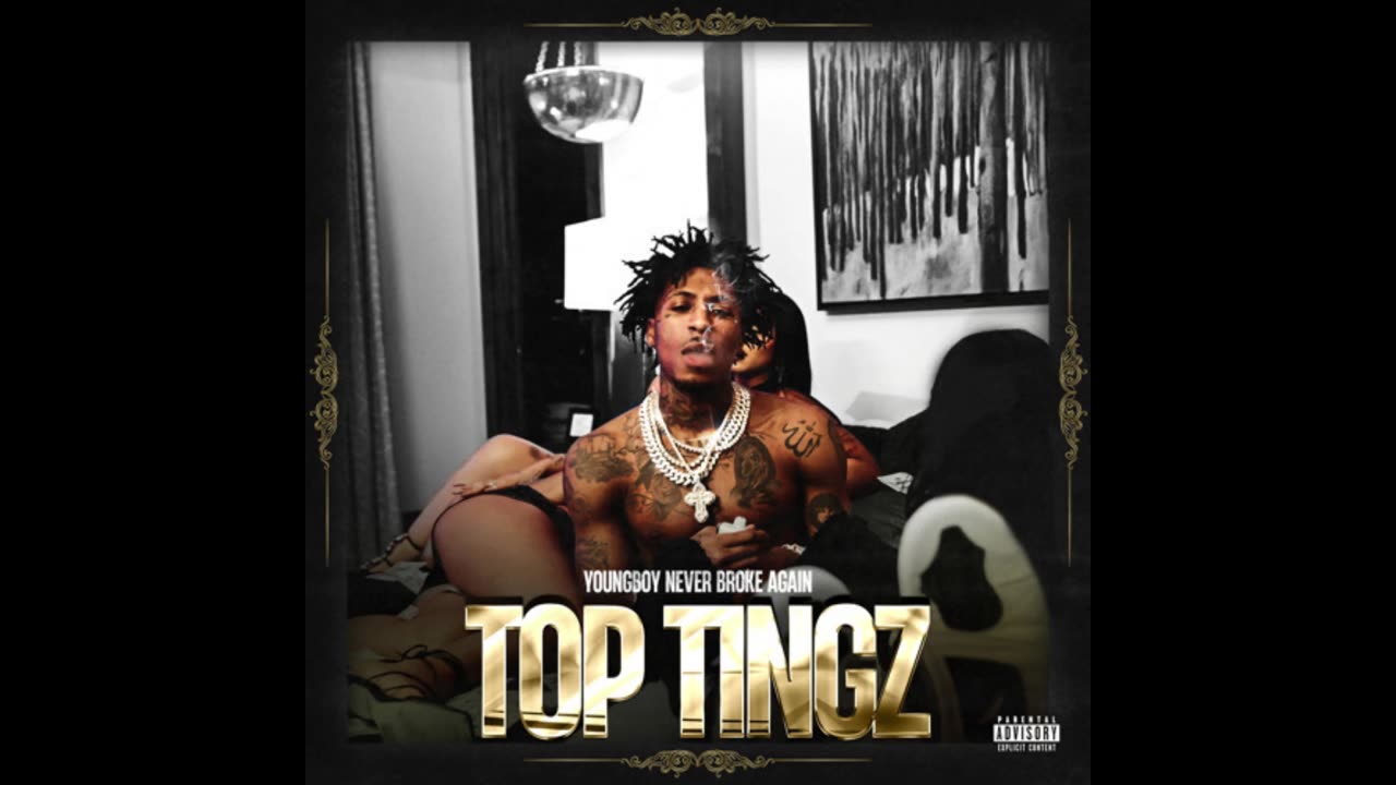NBA Youngboy - TOP TINGZ