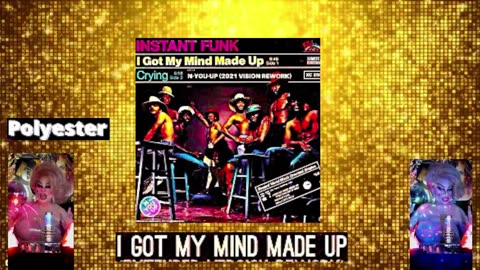~Instant Funk~I Got My Mind Made Up~