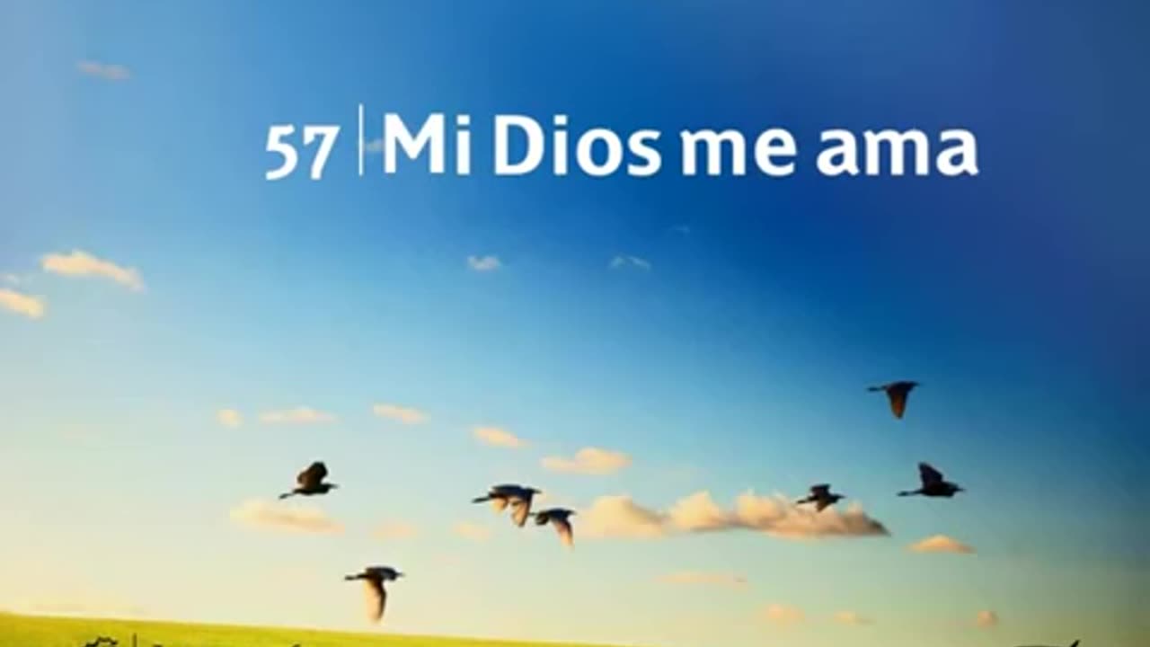 57. Mi Dios me ama - Himnario Adventista