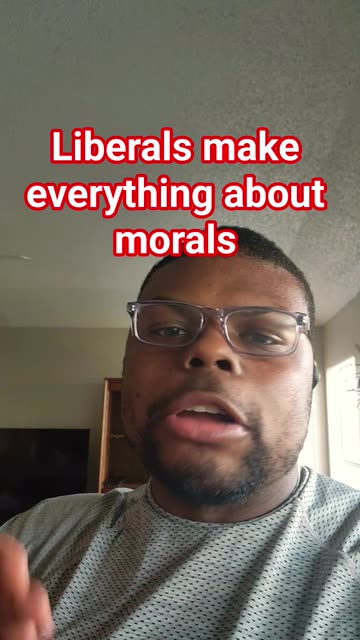 liberals make everything about morals