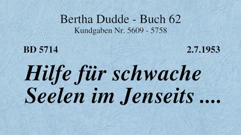 BD 5714 - HILFE FÜR SCHWACHE SEELEN IM JENSEITS ....