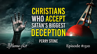 Christians Who Accept Satan's Biggest Deception | Episode 1310 | Perry Stone