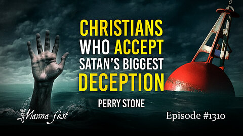 Christians Who Accept Satan's Biggest Deception | Episode 1310 | Perry Stone