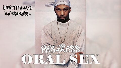 Ras Kass - Oral Sex | (Subtitulado en español) (Prod. por Da Beatminerz)