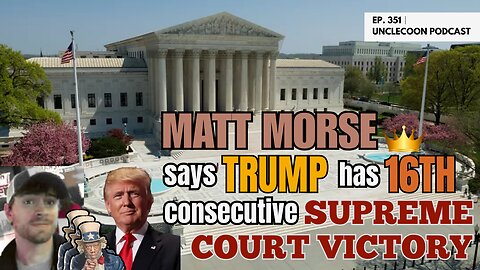 EP 351 | Trump Scores 16th Supreme Court Win | Trump’s 16th Straight Victory in Supreme Court