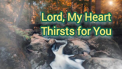 Lord I Thirst for You – Peaceful Prayer Instrumental Music