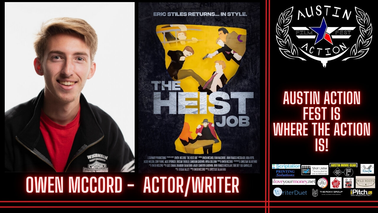 Owen Mccord - Actor/Writer of "The Heist Job"