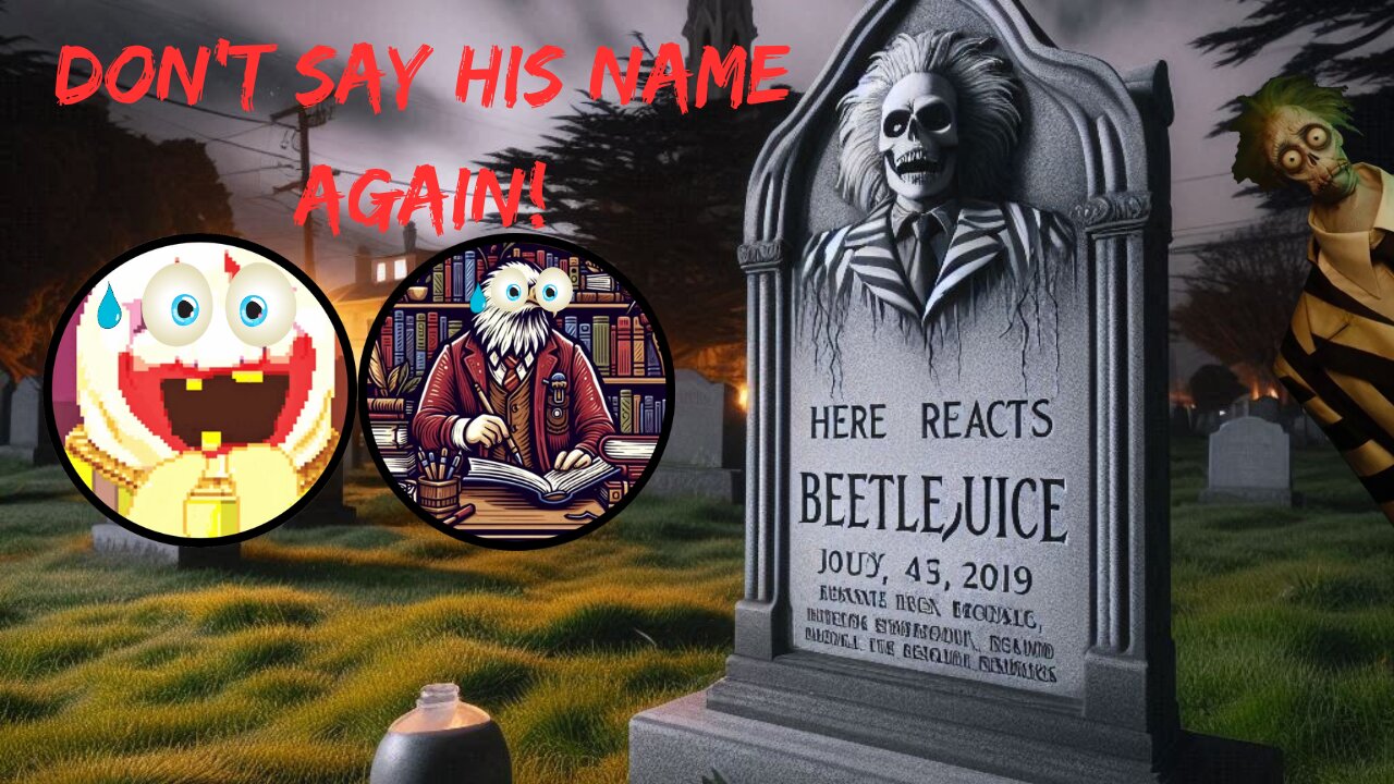 Here Reacts Beetlejuice Beetlejuice