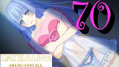 Let's Play Date A Live: Arusu Install [70] Meeting Our Fiancee