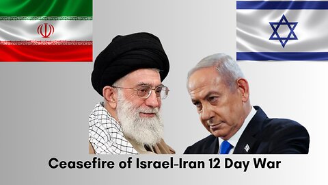 Ceasefire of Israel-Iran 12 Day War - President Donald Trump