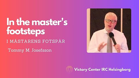 In the master's footstep | Victory Talk | Tommy M. Josefsson