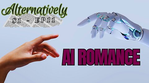 AI Romance (S1 - E11)