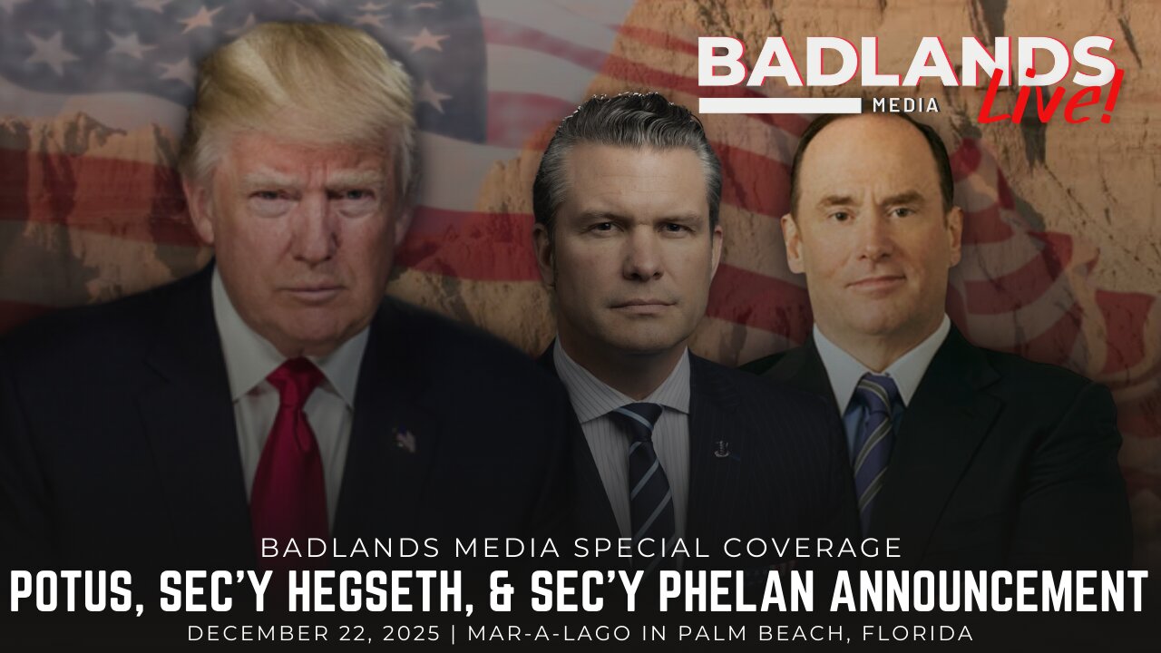 Badlands Media Special Coverage - President Trump, Sec'y Hegseth, Sec'y Phelan Make Announcement