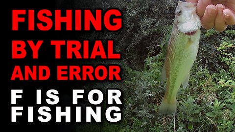 Fishing by Trial and Error