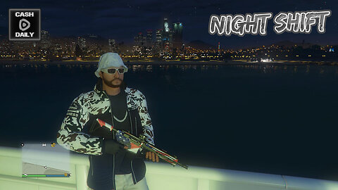NIGHT SHIFT with Cash Daily