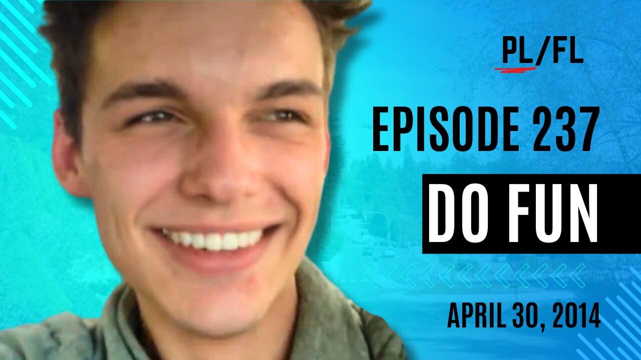 Past Liam - “Do Fun” - April 30th, 2014