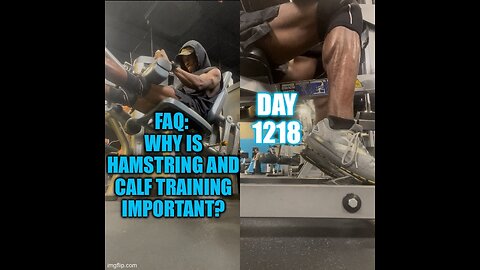 FAQ: Why is hamstring and calf training important? (Day 1218)