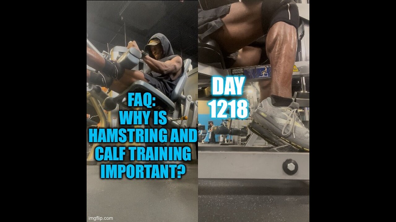 FAQ: Why is hamstring and calf training important? (Day 1218)