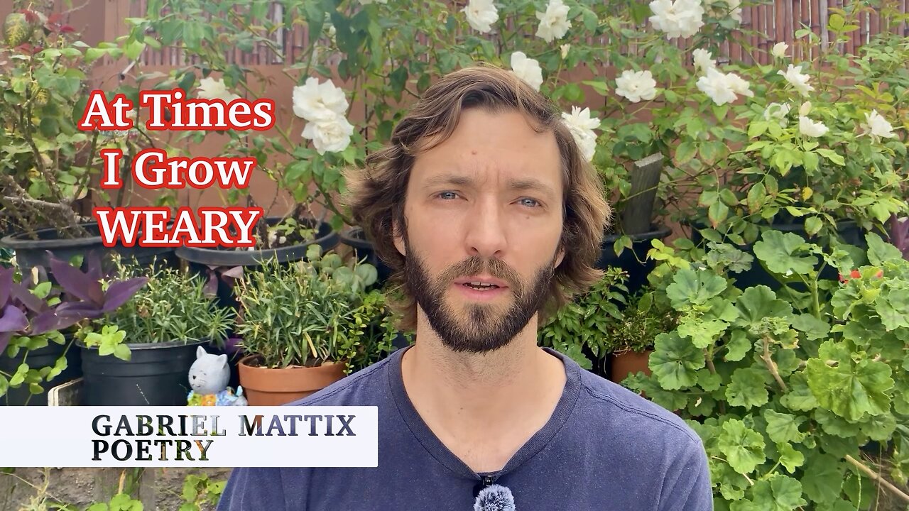 At Times I Grow WEARY — I Long to LEAVE it All Behind