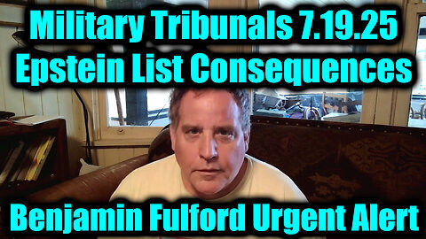Benjamin Fulford - Military Tribunals, Epstein List Consequences