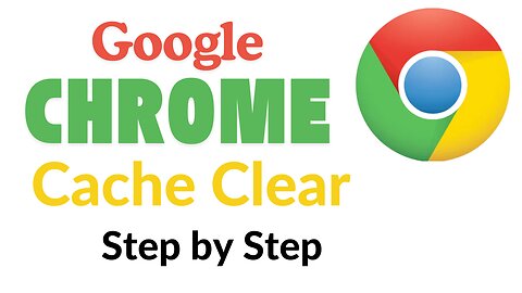 How To Clear Cache In Google Chrome Step by Step
