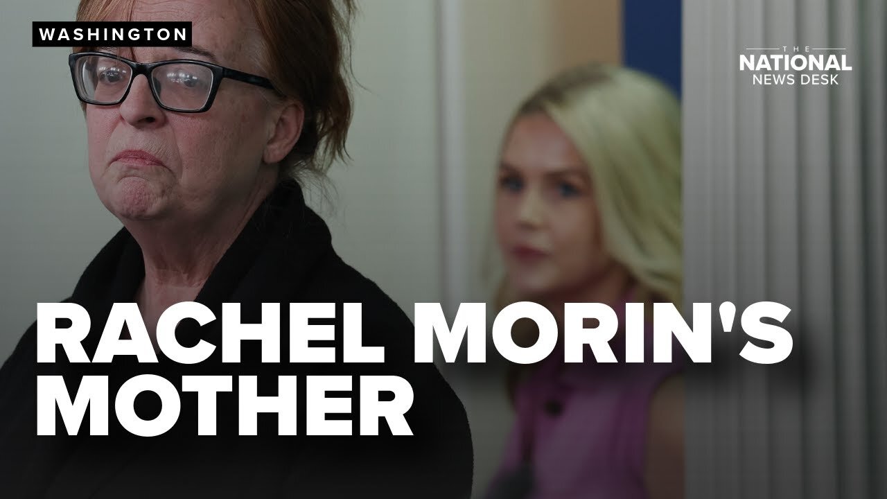 White House hosts emotional press briefing with Rachel Morin's mother as special guest