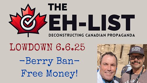 Eh-List Lowdown 6.6.25 Berry Ban, Free Money