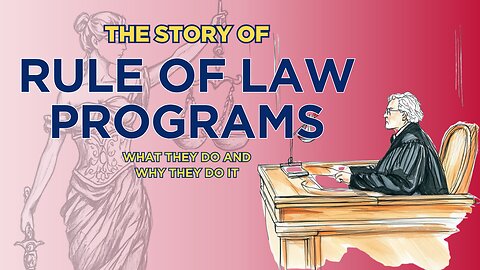 If We Are Ruled By The Law...WHO RULES THE LAW??? | The Story of Rule of Law Programs (Whitebaord)