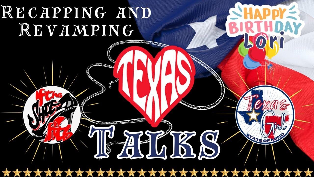 Premiere of Texas Talks Recappin' and Revampin'